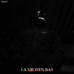LA VIE D’EN BAS