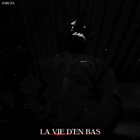LA VIE D’EN BAS