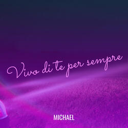 Vivo di te per sempre
