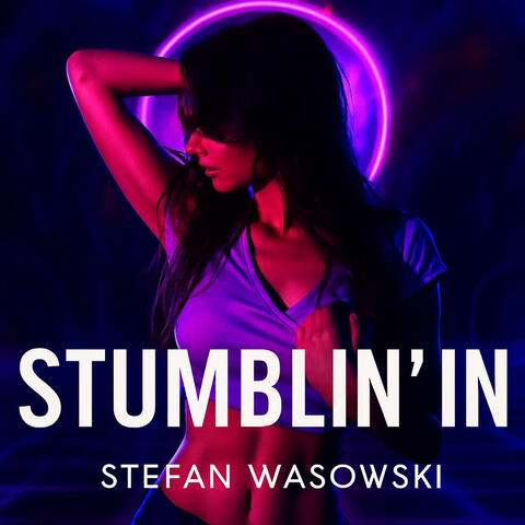 Stumblin’ in