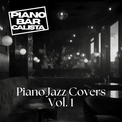 Piano Jazz Covers, Vol. 1