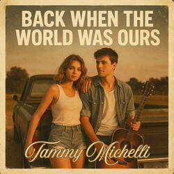 Back When the World Was Ours