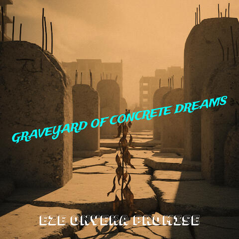 Graveyard of Concrete Dreams