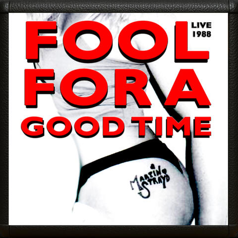 Fool for a Good Time (Live) [1988]