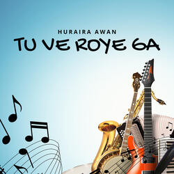 Tu Ve Roye Ga