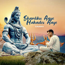 Shambhu Aaye Mahadev Aaye