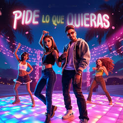 Pide Lo Que Quieras