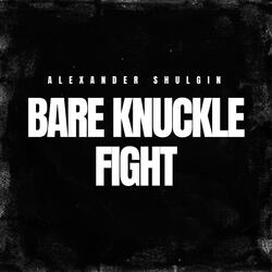 Bare Knuckle Fight