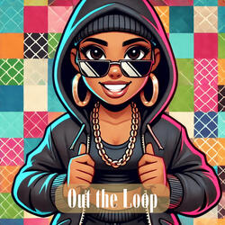 Out the Loop