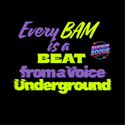 Every Bam Is a Beat from a Voice Underground