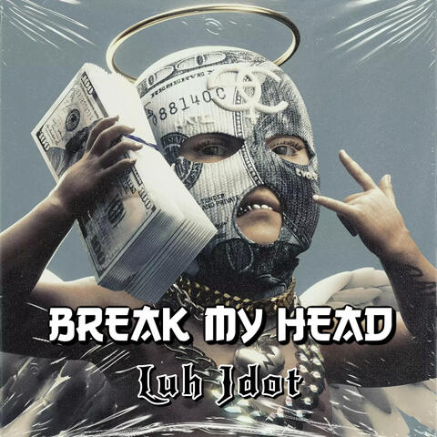 Break My Head