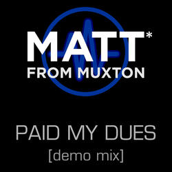 Paid My Dues (Demo Mix)
