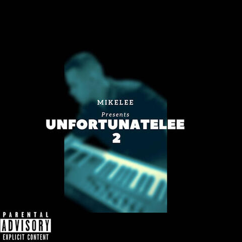 UnfortunatLee Pt. 2
