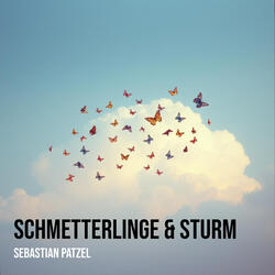 Schmetterlinge & Sturm