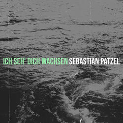 Ich Seh' dich Wachsen
