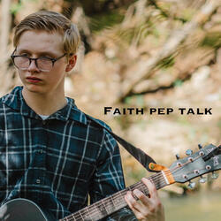 Faith Pep Talk