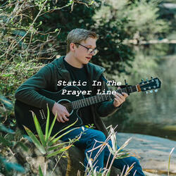 Static in the Prayer Line