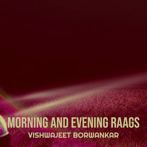 Morning and Evening Raags