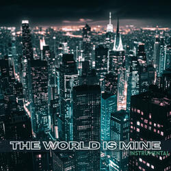 The World Is Mine (Instrumental)