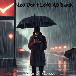 You Don't Love Me Back