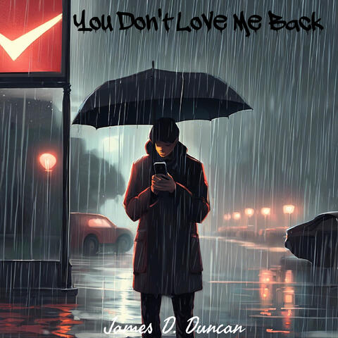 You Don't Love Me Back
