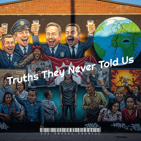 Truths They Never Told Us