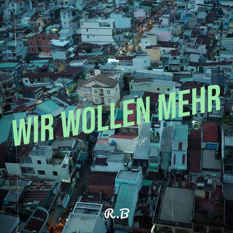 Wir Wollen Mehr