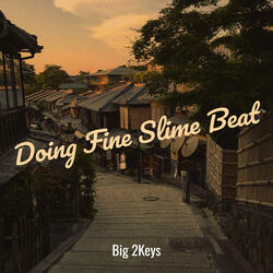 Doing Fine Slime Beat