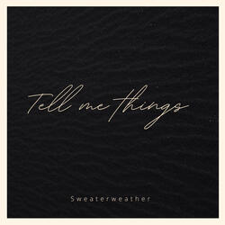 Tell Me Things