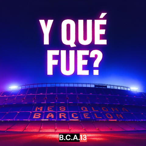 Y Qué Fue?