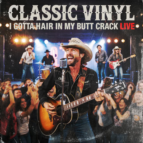 I Gotta Hair in My Butt Crack (Live)