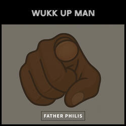 Wukk up Man