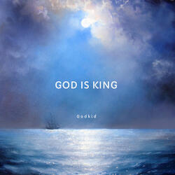God Is King