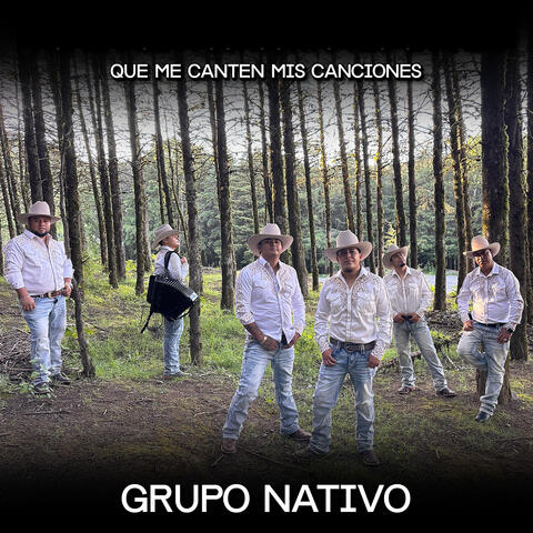 Que Me Canten Mis Canciones