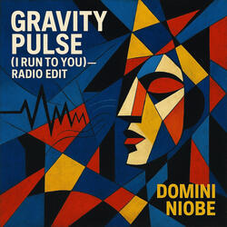 Gravity Pulse (I Run to You) [Radio Edit]