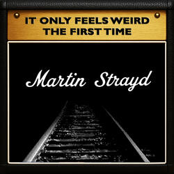 It Only Feels Weird the First Time