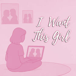 I Want This Girl