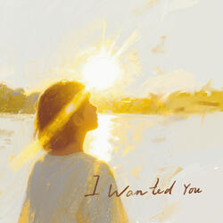 I Wanted You