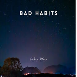 Bad Habits
