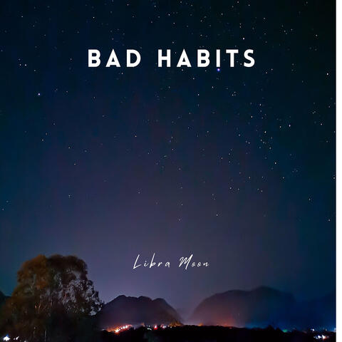 Bad Habits