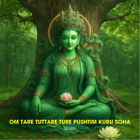 Om Tare Tuttare Ture Pushtim Kuru Soha
