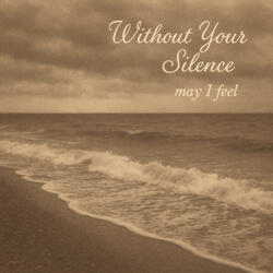 Without Your Silence