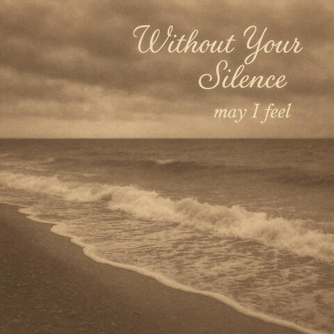 Without Your Silence