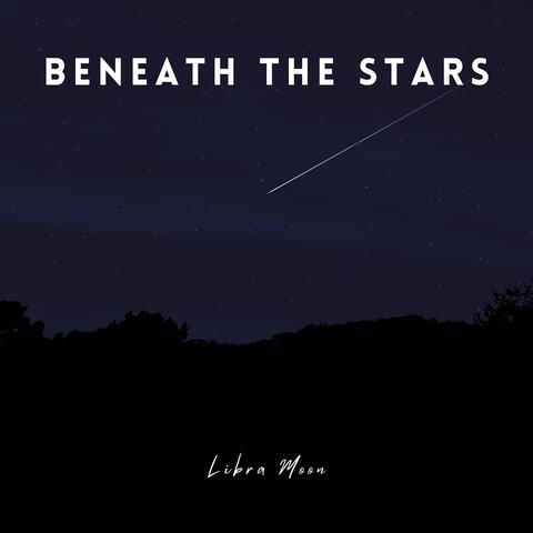 Beneath the Stars