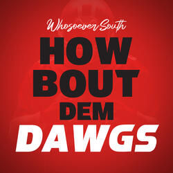 How Bout Dem Dawgs