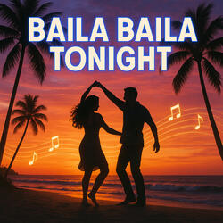 Baila Baila Tonight