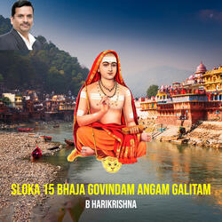 Sloka 15 Bhaja Govindam Angam Galitam
