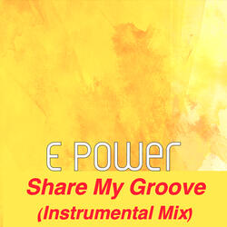 Share My Groove (Instrumental MIX)