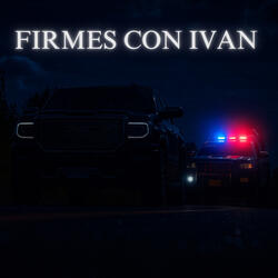 Firmes Con Ivan