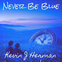 Never Be Blue